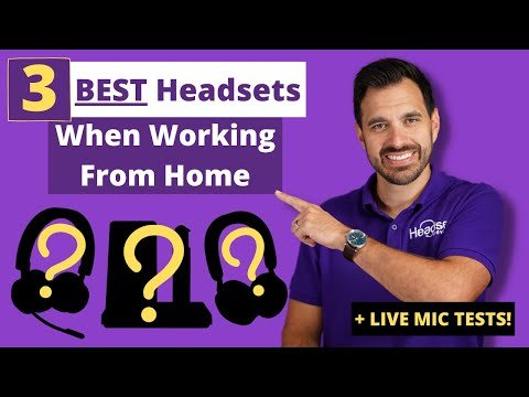 3 Best Headsets Working From Home + Mic Test VIDEOS - Headset Advisor