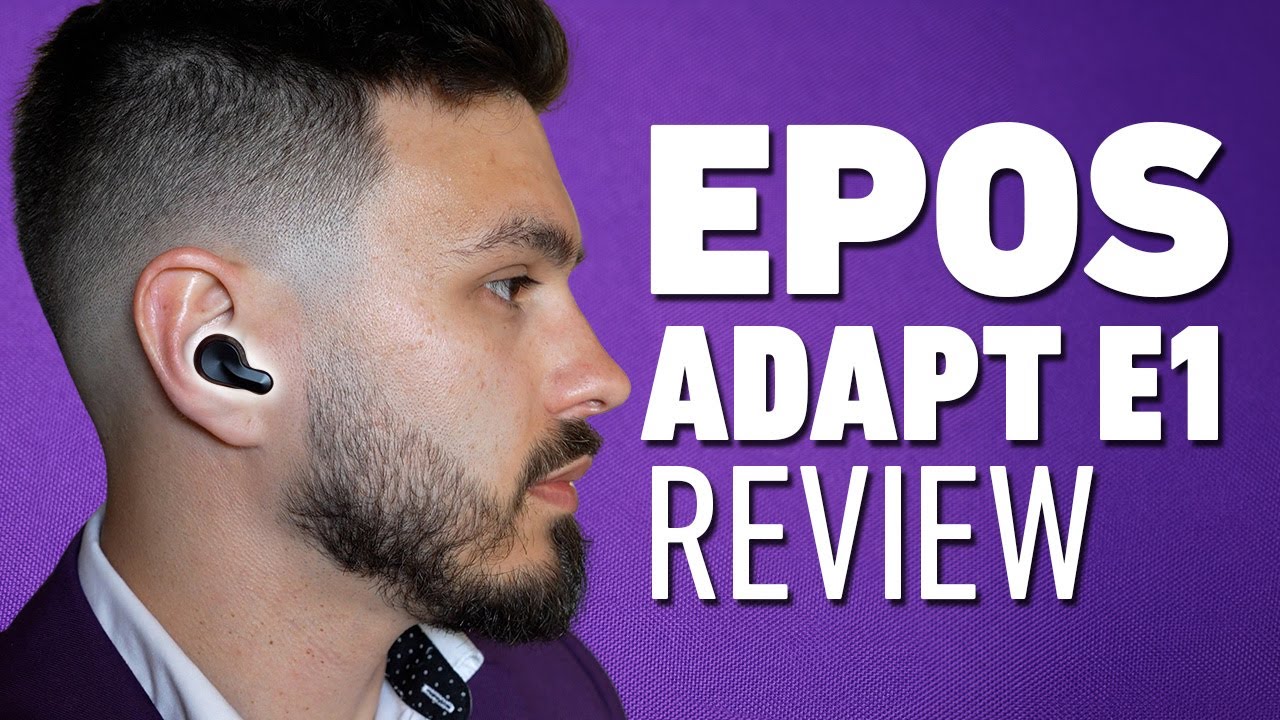 EPOS Adapt E1 TWS Earbuds Review: Perfect For Work And Play
