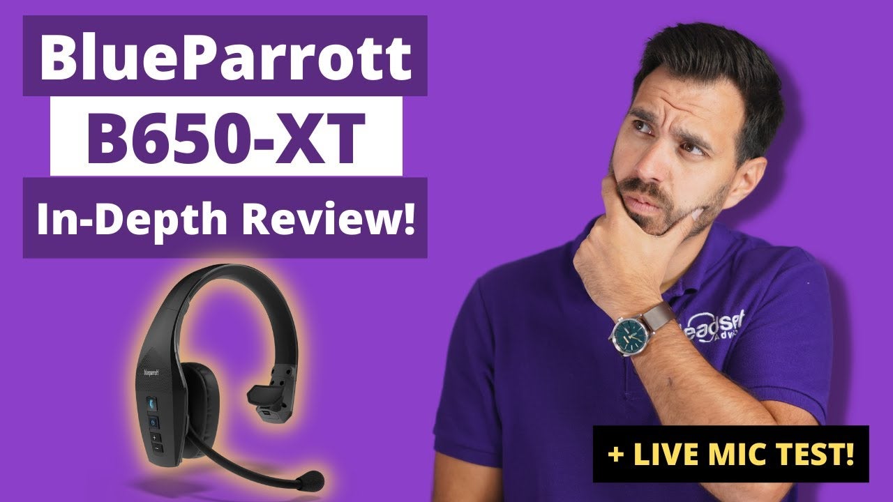 BlueParrott B650-XT Review + Mic Test VIDEO - Headset Advisor
