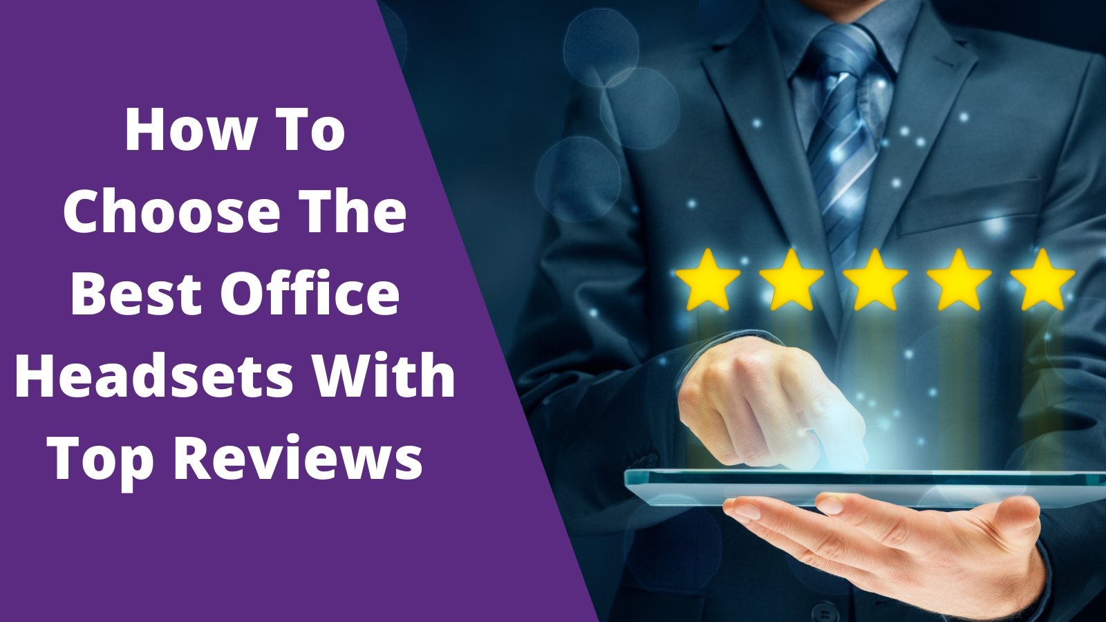 How To Choose The Best Office Headsets With Top Reviews - Headset Advisor