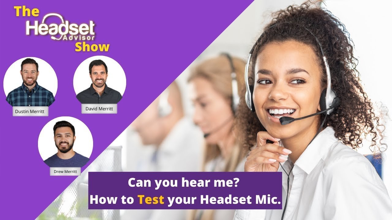 How To Test Your Headset Microphone - Headset Advisor