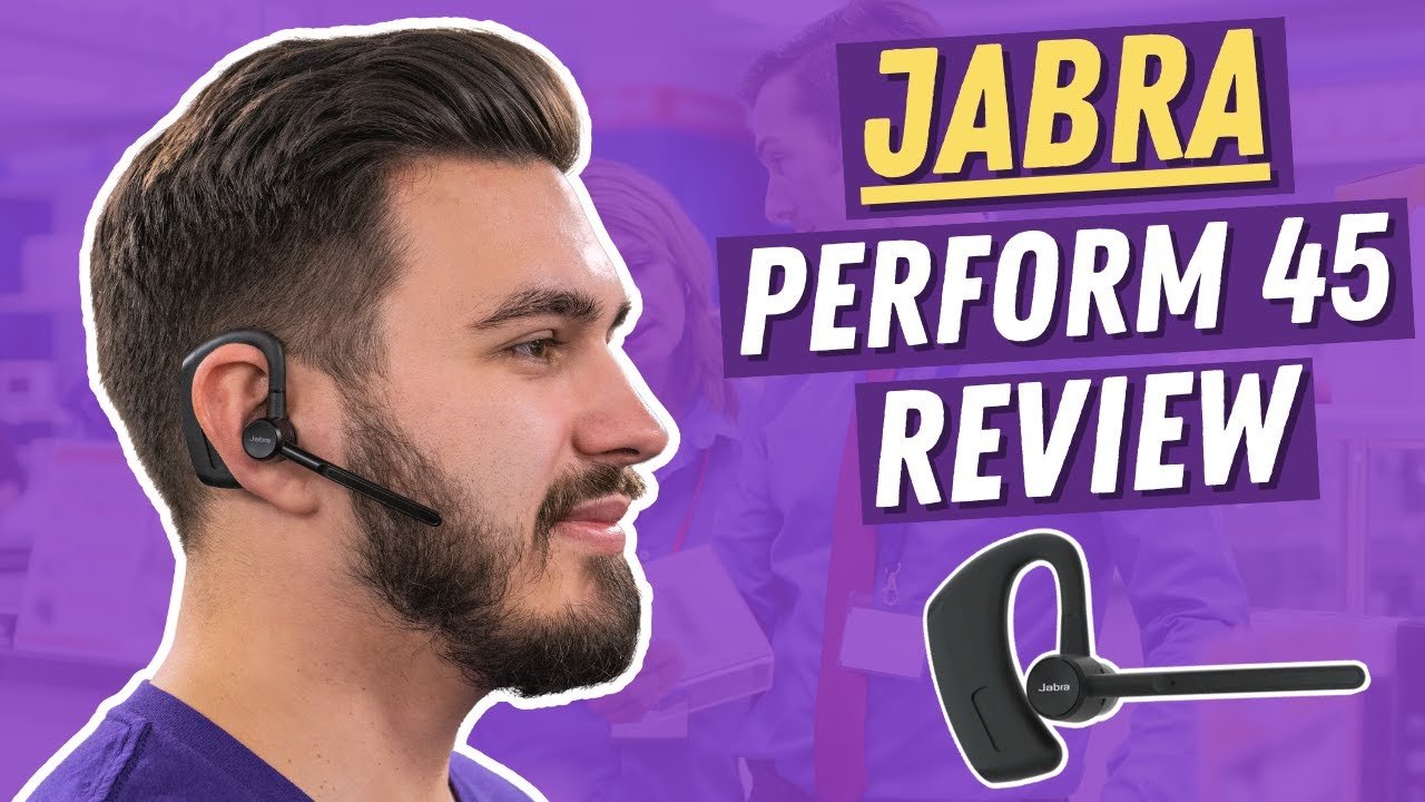 Jabra Perform 45 Bluetooth Headset Review - Headset Advisor