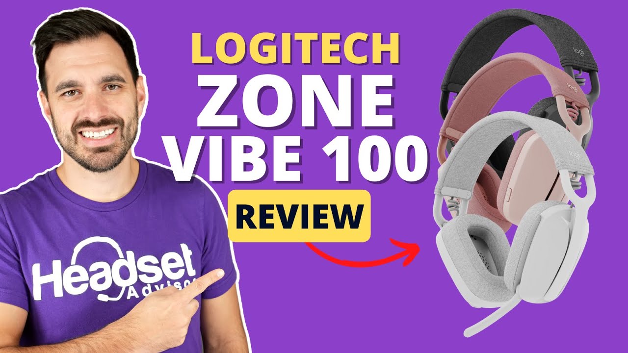 Logitech Zone Vibe 100, 2023 - Incredible Value At A Jaw Dropping Price - Headset Advisor