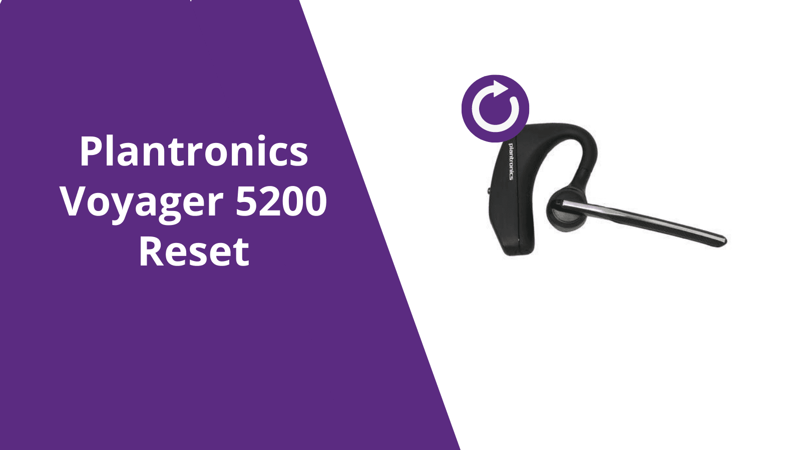 Plantronics (Poly) Voyager 5200 Reset - Headset Advisor