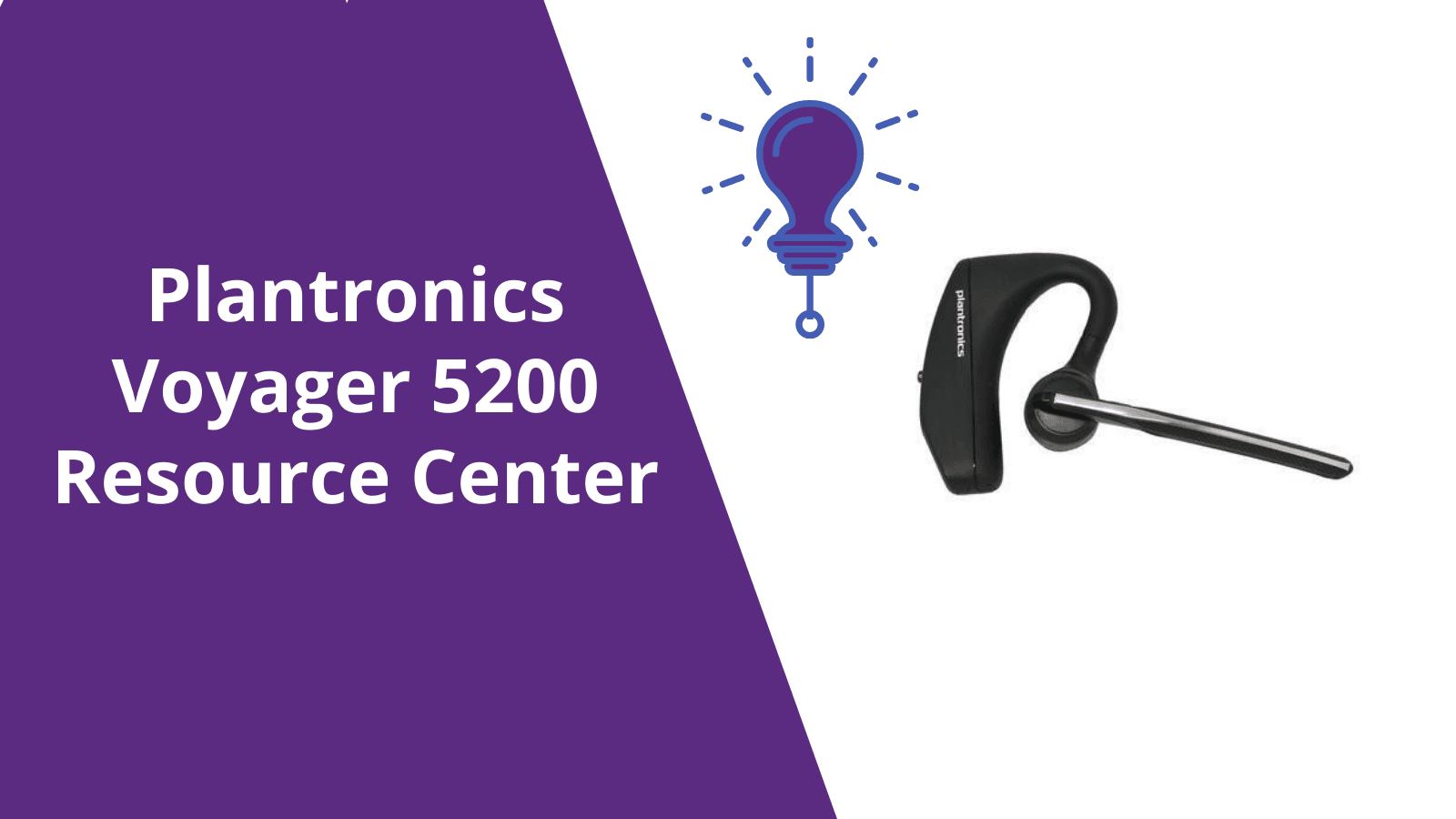 Plantronics Voyager 5200 Resource Center - Headset Advisor