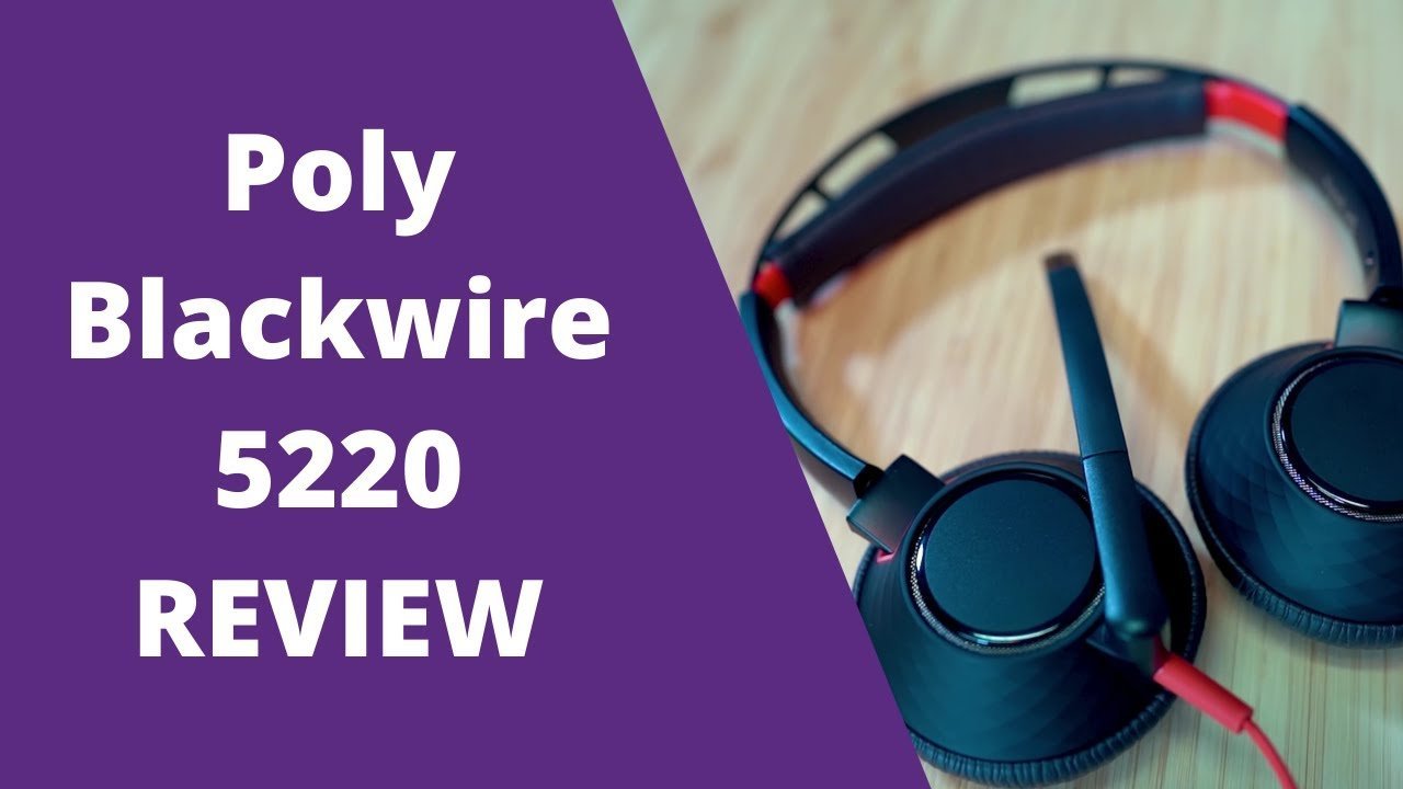 Poly Blackwire 5220 In Depth Review + Video With Sound Test - Headset Advisor