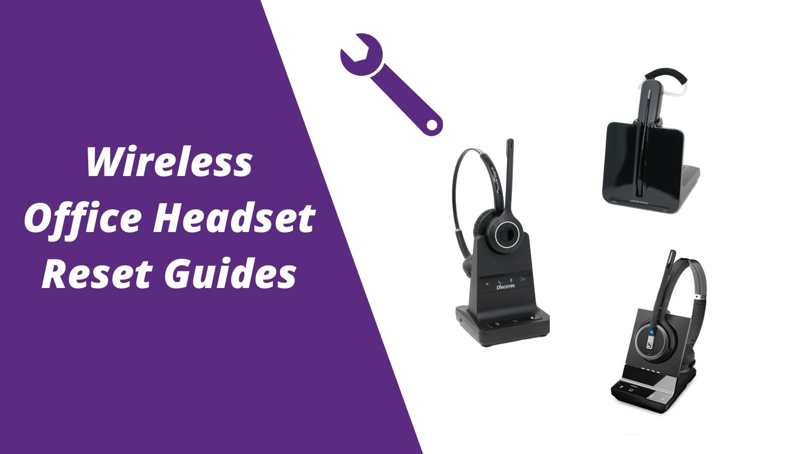 Wireless Office Headset Reset Guides- Troubleshooting - Headset Advisor