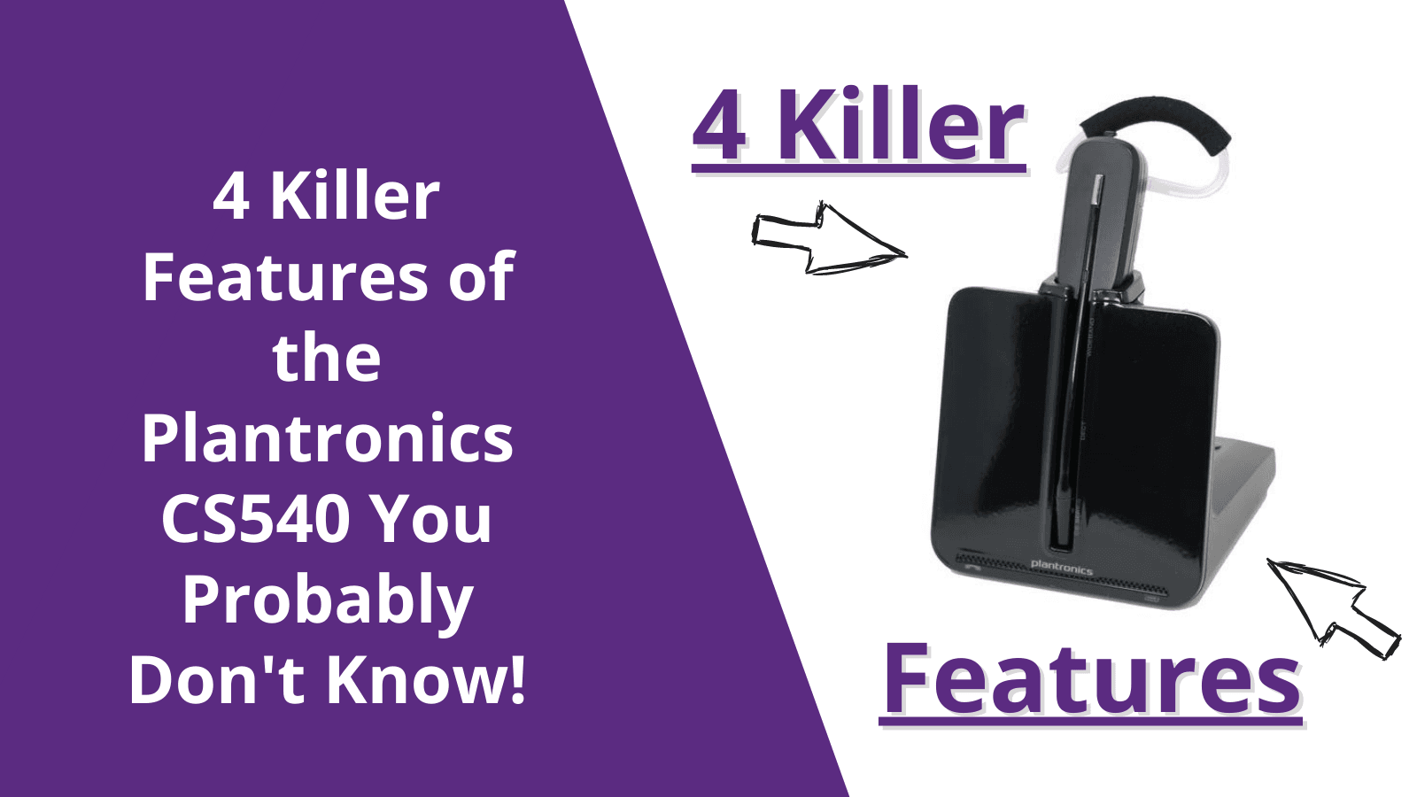 4 Killer Features of the Plantronics CS540 You Probably Don't Know! - Headset Advisor