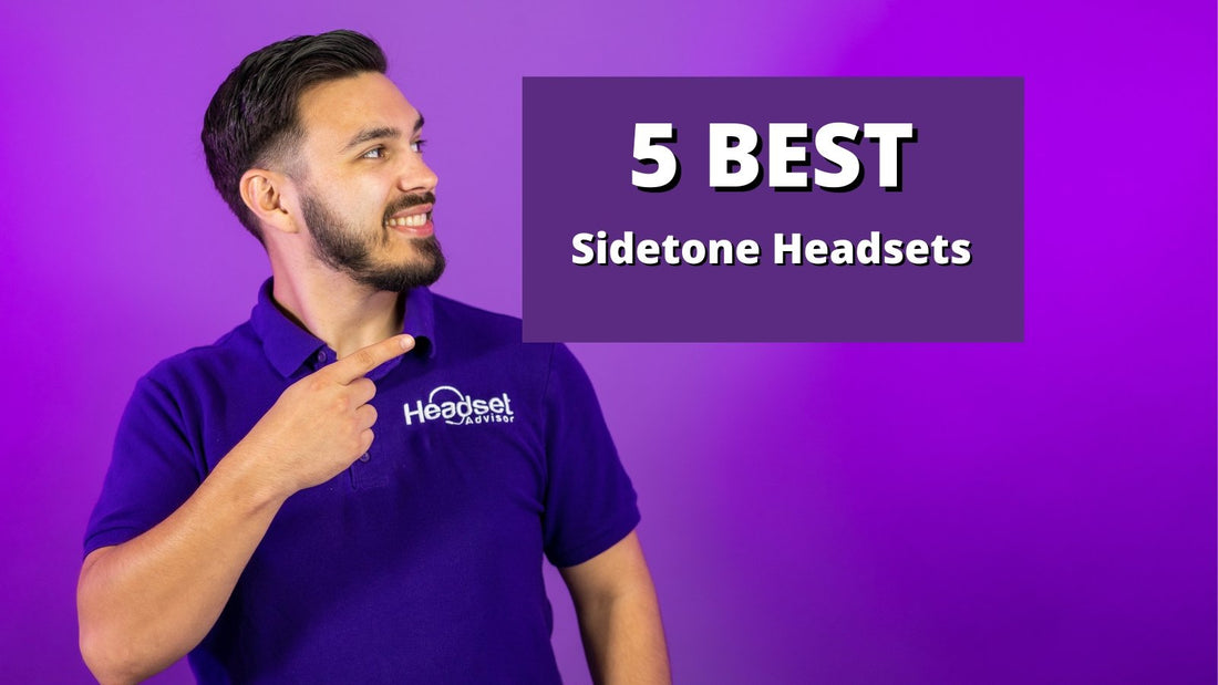 Top 5 Sidetone Headsets Features and Benefits You Should Know