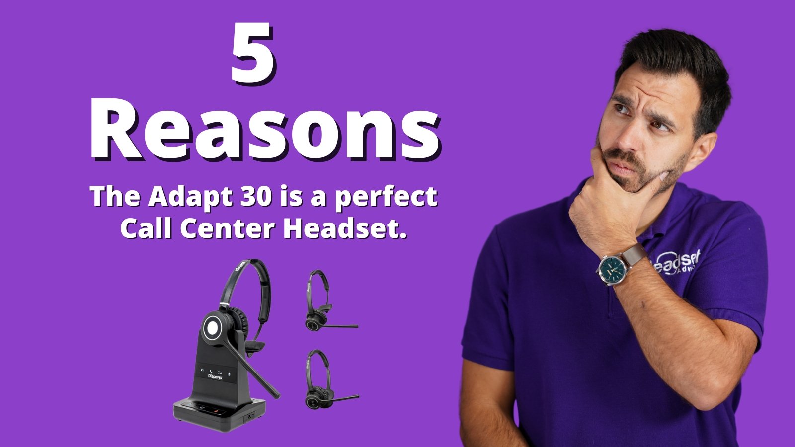 5 Reasons Discover Adapt 30 Is A Perfect Wireless Headset For The Contact Center - Headset Advisor