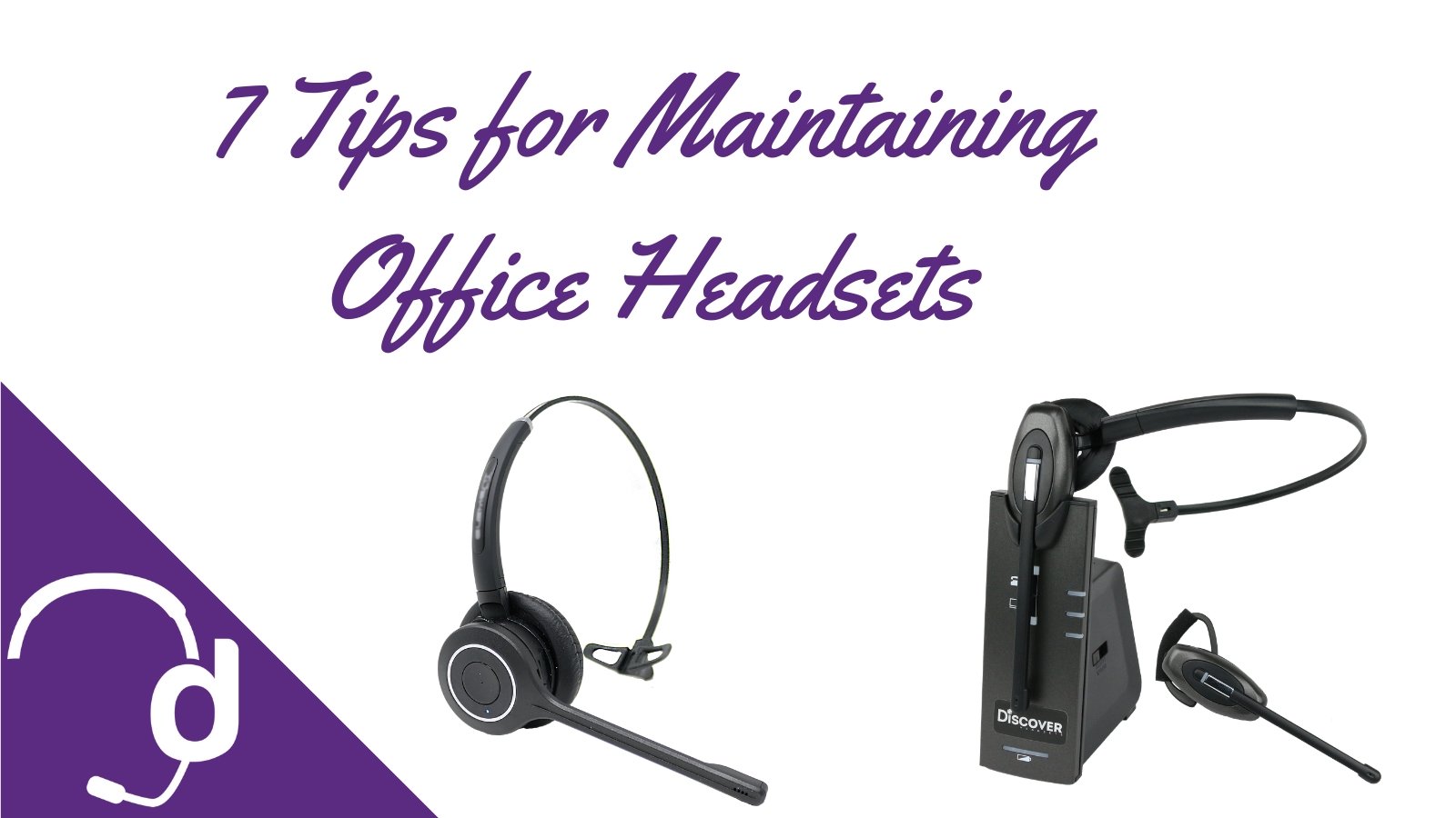 7 Tips For Maintaining Your Office Headsets - Headset Advisor