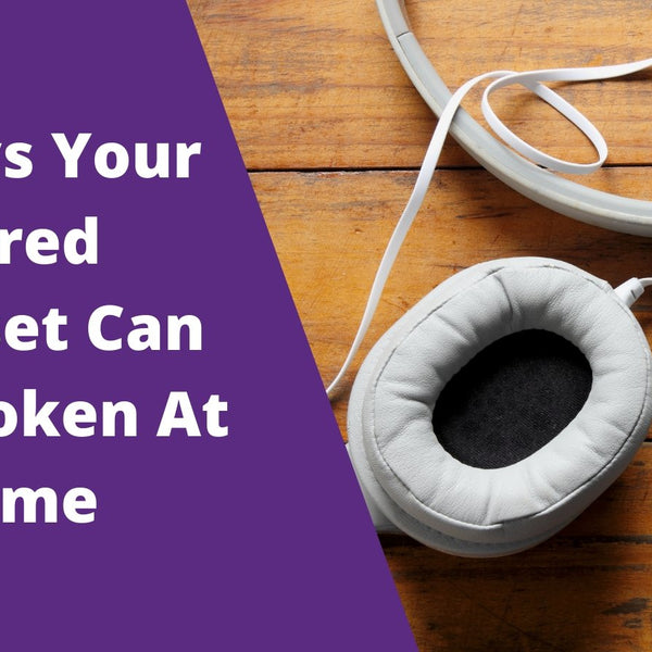 9 Ways Your Wired Headset Can Get Broken At Home