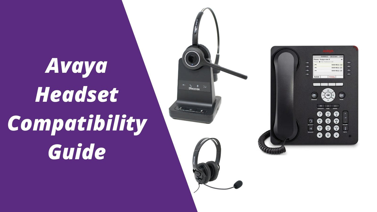 Avaya Headset Compatibility Guide Everything You Need To Know