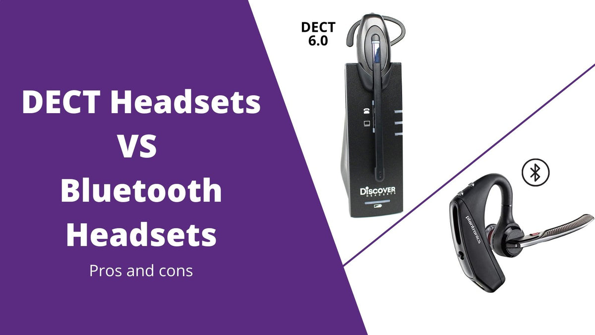 DECT 6.0 vs Bluetooth Wireless Headsets What's The Difference?
