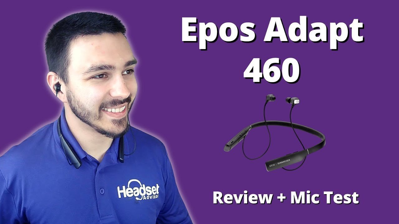 EPOS (Sennheiser) Adapt 460 In Depth Review + Mic Test VIDEO - Headset Advisor