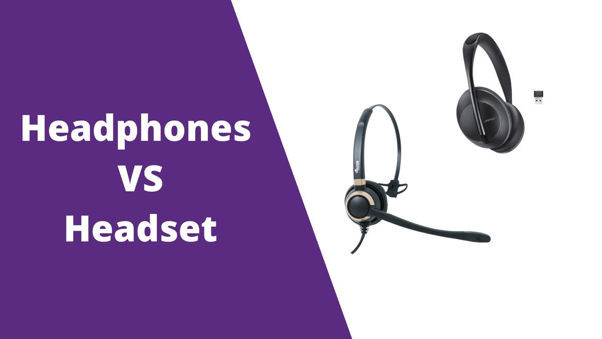 Headphone Vs. Headset- Which Should You Choose For Business?