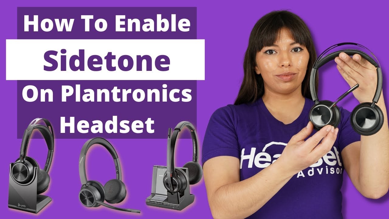 How To Enable Sidetone On A Poly (Plantronics) Headset - Headset Advisor