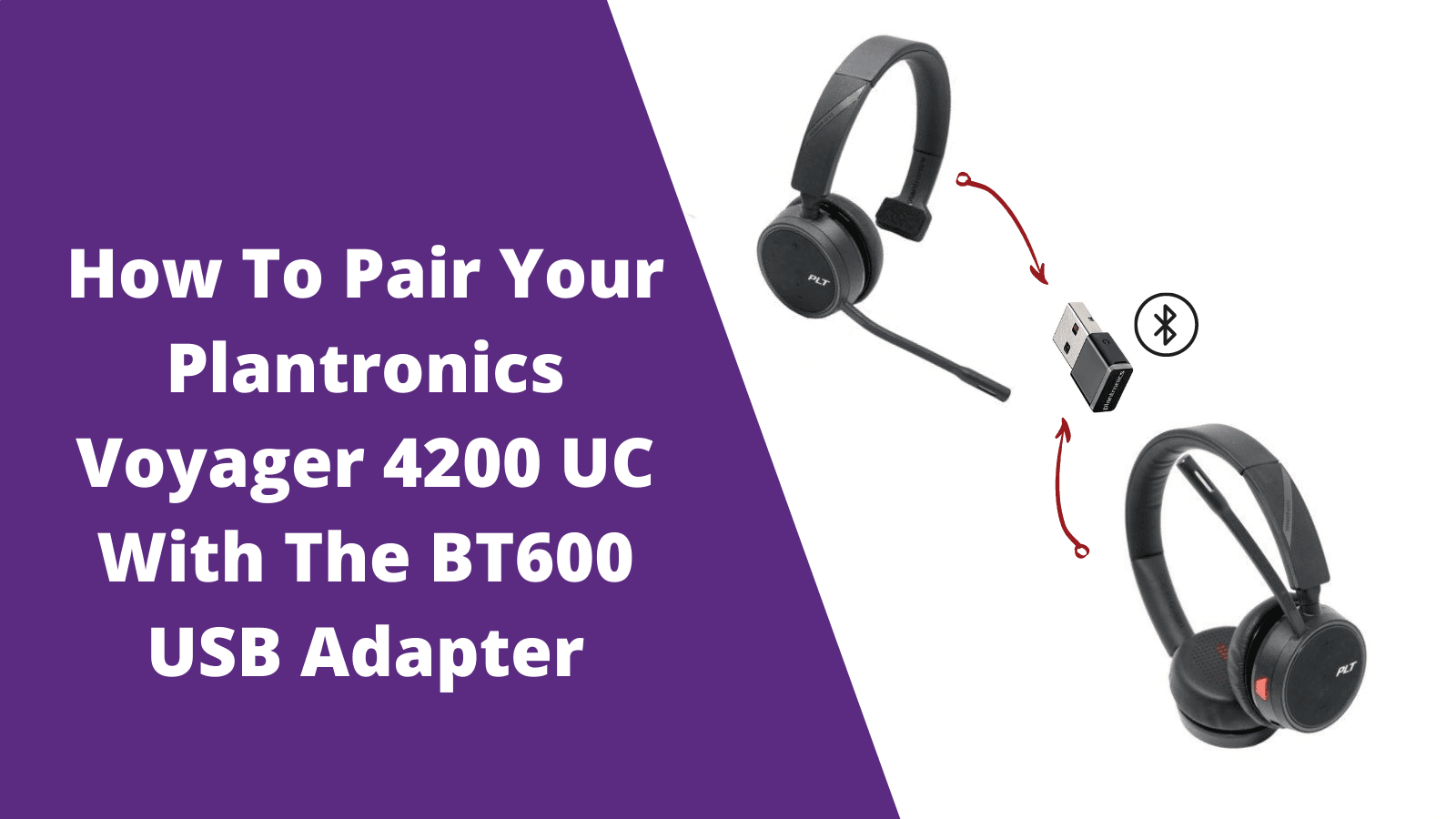 How To Pair Your Plantronics Voyager 4200 UC With The BT600 USB Adapter - Headset Advisor