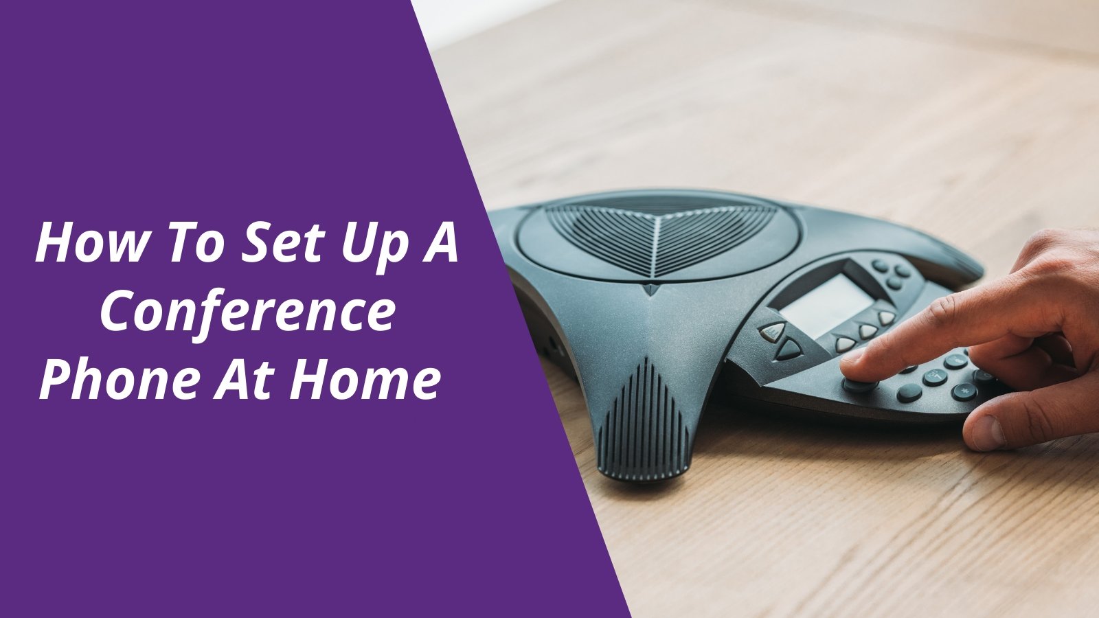 How To Set Up A Conference Phone At Home