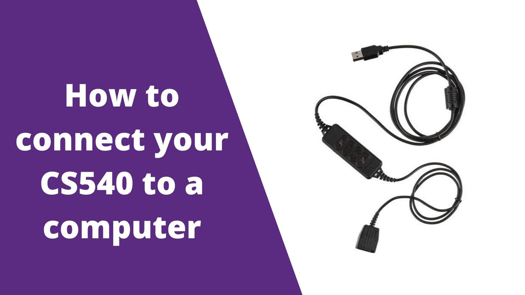How To Connect Your Plantronics CS540 To A Computer