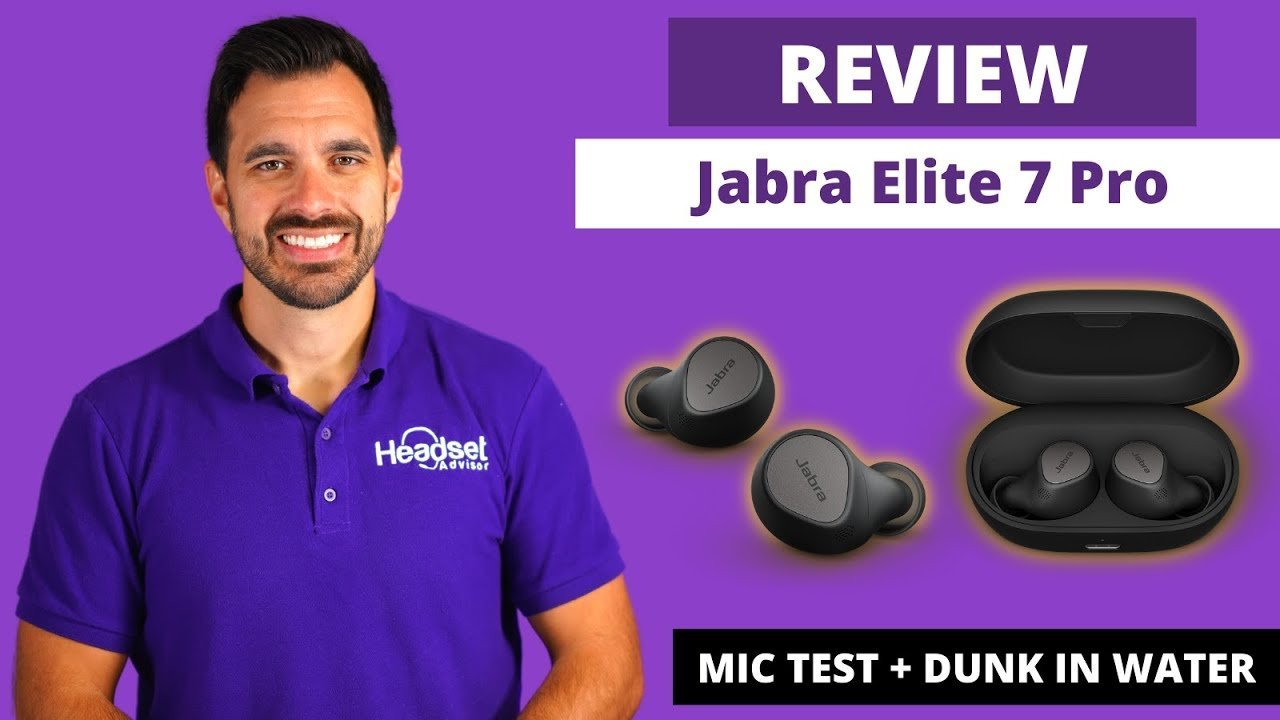 Jabra Elite 7 Pro Wireless Earbuds: Review and Mic Test - Headset Advisor