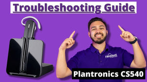 Plantronics CS540 Troubleshooting Guide + VIDEO