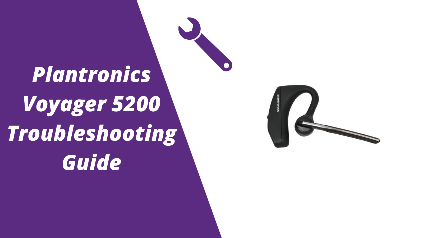 Plantronics Voyager 5200 Troubleshooting Guide - Headset Advisor