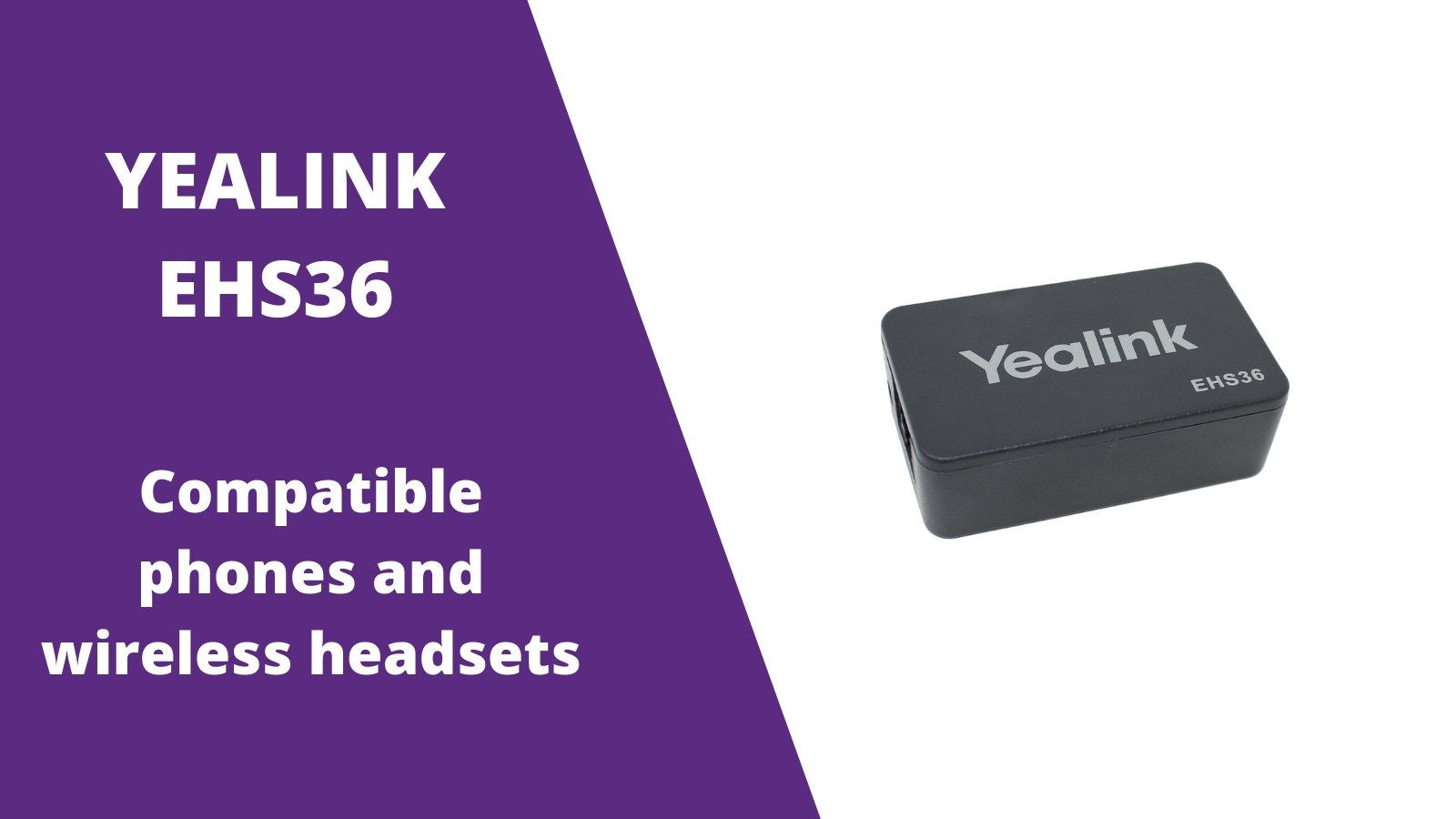 Yealink EHS36 Compatible Phones And Wireless Headsets - Headset Advisor